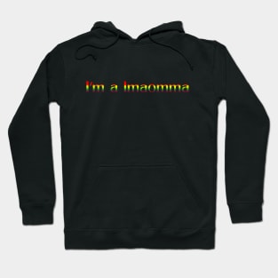 I'm A LMAOmma Hoodie